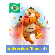 wolverdon filmes 4k